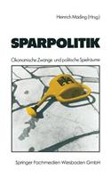 Sparpolitik: Ökonomische Zwänge Und Politische Spielräume