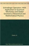 Schradinger Operators: With Application to Quantum Mechanics and Global Geometry