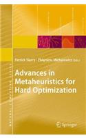 Advances in Metaheuristics for Hard Optimization