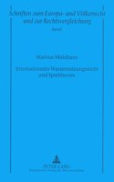 Internationales Wassernutzungsrecht Und Spieltheorie