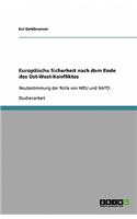 Europäische Sicherheit nach dem Ende des Ost-West-Konfliktes