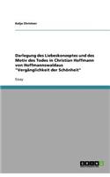 Darlegung des Liebeskonzeptes und des Motiv des Todes in Christian Hoffmann von Hoffmannswaldaus Vergänglichkeit der Schönheit