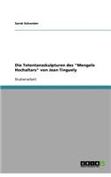 Die Totentanzskulpturen des Mengele Hochaltars von Jean Tinguely