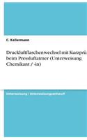 Druckluftflaschenwechsel mit Kurzprüfung beim Pressluftatmer (Unterweisung Chemikant / -in)
