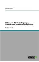 Stiftungen - Förderbedingungen, Auswahl Einer Stiftung, Stiftungsantrag