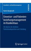 Einweiser- und Patientenbeziehungsmanagement im Krankenhaus