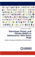 Stereotype Threat, and Gender Beliefs in Adolescence