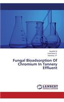 Fungal Bioadsorption of Chromium in Tannery Effluent