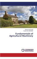Fundamentals of Agricultural Machinery