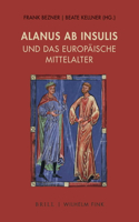 Alanus AB Insulis Und Das Europäische Mittelalter