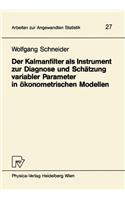 Kalmanfilter ALS Instrument Zur Diagnose Und Schätzung Variabler Parameter in Ökonometrischen Modellen
