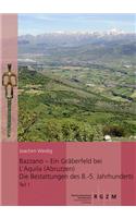 Bazzano - Ein Graberfeld Bei l'Aquila (Abruzzen): Die Bestattungen Des 8. - 5. Jahrhunderts: Untersuchungen Zu Chronologie, Bestattungsbrauchen Uns Sozialstrukturen Im Apeninnischen Mittelitalien