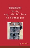 Paris, Capitale Des Ducs de Bourgogne