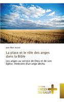 La Place Et Le Rôle Des Anges Dans La Bible
