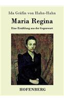 Maria Regina: Eine Erzählung aus der Gegenwart