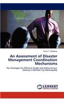 Assessment of Disaster Management Coordination Mechanisms
