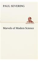 Marvels of Modern Science