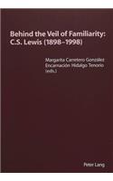 Behind the Veil of Familiarity: C.S. Lewis (1898-1998)