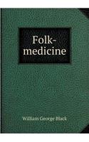 Folk-Medicine: (English)