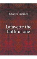 Lafayette the Faithful One