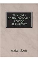 Thoughts on the Proposed Change of Currency