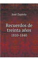 Recuerdos de Treinta Años 1810-1840