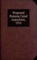 Proposed Panama Canal exposition, 1915