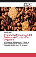 Evaluación Económica del Sistema de Producción Orgánica