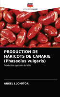 PRODUCTION DE HARICOTS DE CANARIE (Phaseolus vulgaris)