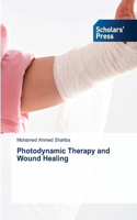 Photodynamic Therapy and Wound Healing