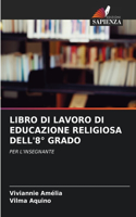 Libro Di Lavoro Di Educazione Religiosa Dell'8° Grado