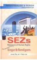 SEZs: Massacre Of Human Rights With Special Reference To Singur And Nandigram