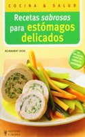 Recetas sabrosas para estomagos delicados / Delicious Recipes for sensitive stomachs (Cocina & salud)