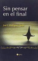 Sin pensar en el final (Extraversos) (Spanish Edition)