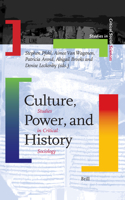Culture, Power, and History
