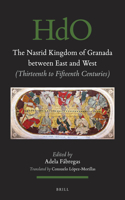 The Nasrid Kingdom of Granada between East and West