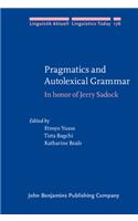 Pragmatics and Autolexical Grammar