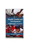 Health, Gender and Development Multi Disciplinary Perspectives