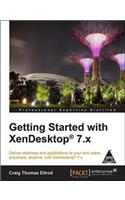 Getting Started with XenDesktop® 7.x
