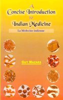 A Concise Introduction to Indian Medicine: La Medecine indienne