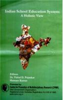 Indian School Education  System: A Holistic View