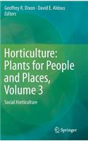 Horticulture: Plants for People and Places, Volume 3