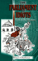 Parliament of Idiots. Tryst Of