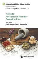 Evidence-Based Clinical Chinese Medicine - Volume 12: Post-Stroke Shoulder Complications