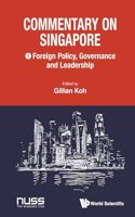 Commentary On Singapore, Volume 1: Foreign Policy, Governance And Leadership