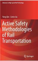 Active Safety Methodologies of Rail Transportation