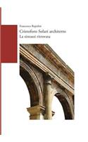 Cristoforo Solari Architetto. La Sintassi Ritrovata