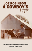 Joe Robinson A Cowboy's Life