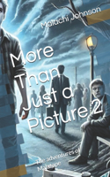 More Than Just a Picture 2: The adventures of Malatape(More Than Just a Picture)