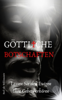 Göttliche Botschaften: Möge der Herr deine Gebete erhören / Buch der Bibliomantie